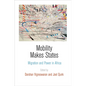 Mobility Makes States: Migration and Power in Africa - Hardcover