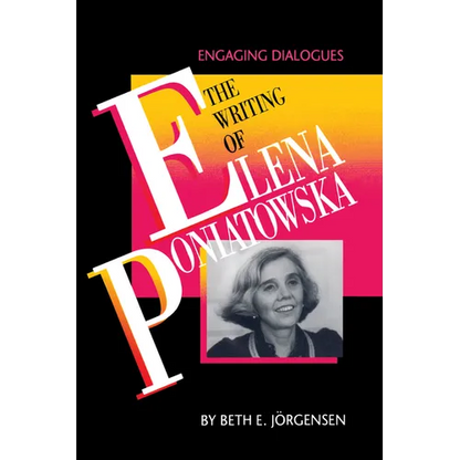 The Writing of Elena Poniatowska: Engaging Dialogues - Paperback