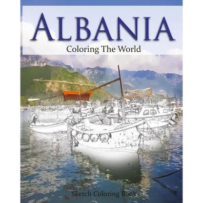 Albania Coloring the World: Sketch Coloring Book - Paperback