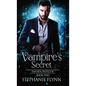 Vampire's Secret: A Steamy Paranormal Urban Fantasy Romance - Hardcover