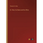St. Peter, his Name and his Office - Paperback