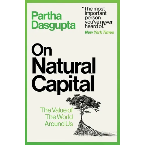 On Natural Capital: The Value of the World Around Us - Hardcover