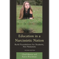 Education in a Narcissistic Nation: Build Foundations for Students, Not Pedestals - Paperback