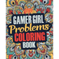 Gamer Girl Coloring Book: A Snarky, Irreverent & Funny Gaming Coloring Book Gift Idea for Female Gamers and Video Game Lovers - Paperback