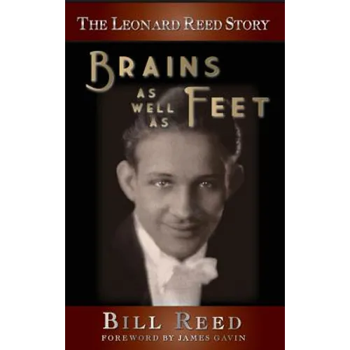 The Leonard Reed Story: Brains as Well as Feet (hardback) - Hardcover