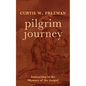 Pilgrim Journey: Instruction in the Mystery of the Gospel - Hardcover