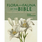 Flora & Fauna of the Bible - Hardcover