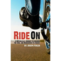 Ride On: A Motorcycle Journey to Awake your Soul and Rediscover its Maker - Paperback
