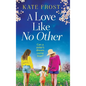 A Love Like No Other - Hardcover