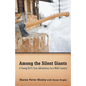 Among the Silent Giants: A Young Girl's True Adventures in a Wild Country - Paperback