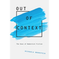 Out of Context: The Uses of Modernist Fiction - Paperback