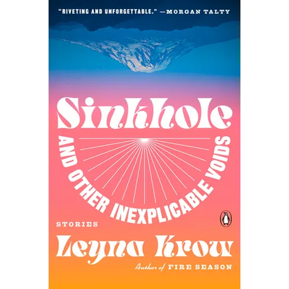 Sinkhole, and Other Inexplicable Voids: Stories - Paperback