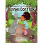 Bunnies Don't Talk - Hardcover