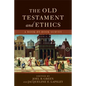 The Old Testament and Ethics: A Book-By-Book Survey - Paperback