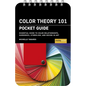 Color Theory 101: Pocket Guide: Essential Guide to Color Relationships, Symbolism, and Mixing for Artists - Spiral