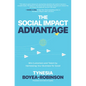 The Social Impact Advantage: Win Customers and Talent by Harnessing Your Business for Good - Hardcover