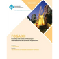FOGA XII Proceedings of the Twelfth ACM Workshop on Foundation of Genetic Algorithms - Paperback