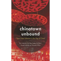 Chinatown Unbound: Trans-Asian Urbanism in the Age of China - Paperback