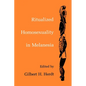 Ritualized Homosexuality in Melanesia - Paperback
