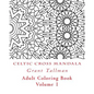 Celtic Cross Adult Coloring Book: Adult Coloring Book - Paperback