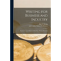 Writing for Business and Industry: Reports, Letters, Minutes of Meetings, Memos, Dictation - Paperback