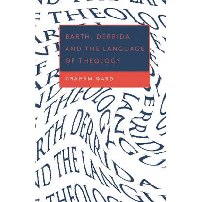 Barth, Derrida and the Language of Theology - Paperback