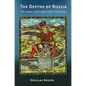 The Depths of Russia: Oil, Power, and Culture After Socialism - Paperback