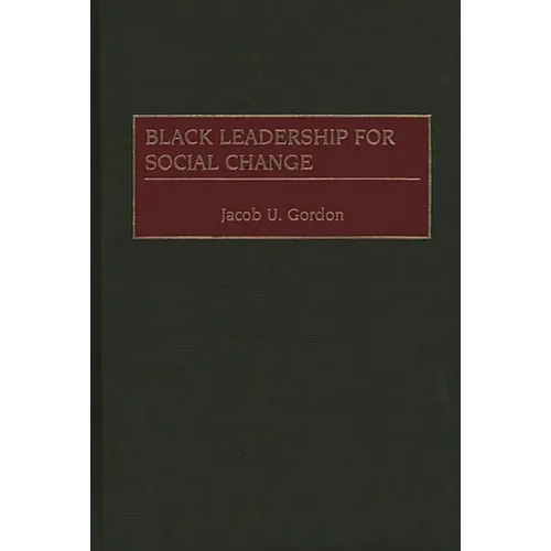 Black Leadership for Social Change - Hardcover