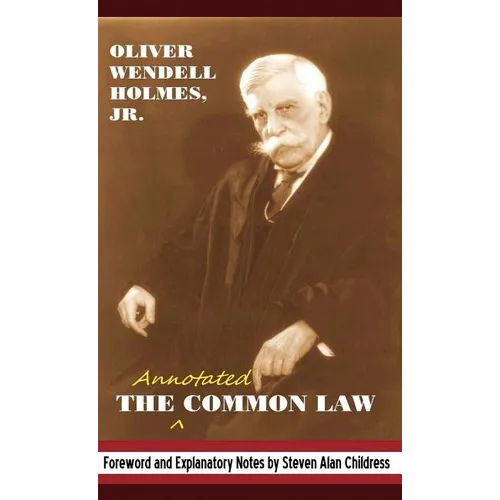 The Annotated Common Law: With 2010 Foreword and Explanatory Notes - Hardcover