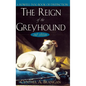 The Reign of the Greyhound - Hardcover