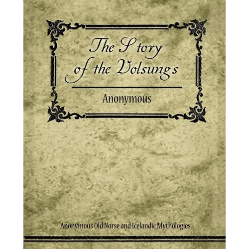 The Story of the Volsungs (Volsunga Saga) - Paperback