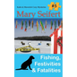 Fishing, Festivities, & Fatalities - Paperback