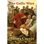 The Gallic Wars - Paperback