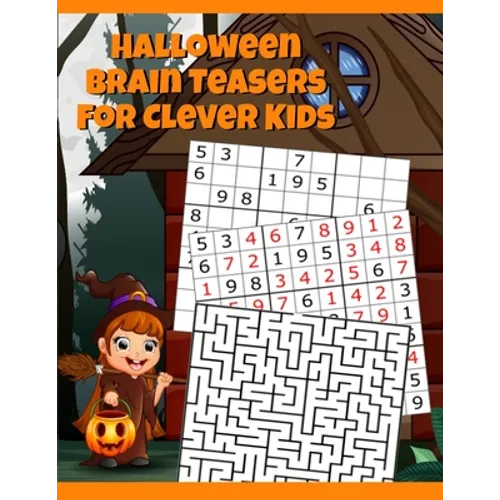 Halloween Brain Teasers For Clever Kids: Halloween Cryptogram, Word Search & Scramble, Hangman, Tic Tac Toe, Maze Puzzles, Mind & Logic Games With Pic - Paperback