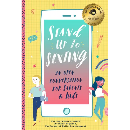 Stand Up to Sexting: An Open Conversation for Parents and Tweens - Paperback