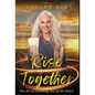 Rise Together: The Art of Climbing Out of the Ditch - Hardcover