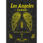 Los Angeles Cocktails: Spirits in the City of Angels - Imitation Leather
