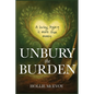 Unbury the Burden - Paperback