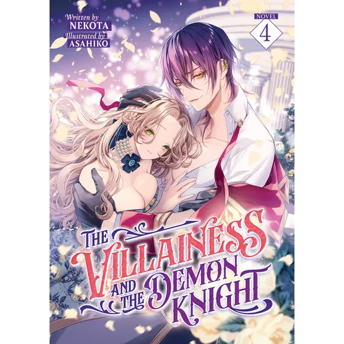 The Villainess and the Demon Knight (Light Novel) Vol. 4 - Paperback