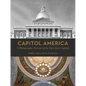 Capitol America: A Photographic Portrait of the Fifty State Capitols - Hardcover