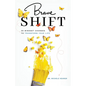 Brave Shift: 30 Mindset Changes to Transform Your Life - Paperback