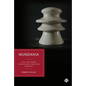Mundania: How and Where Technologies Are Made Ordinary - Paperback