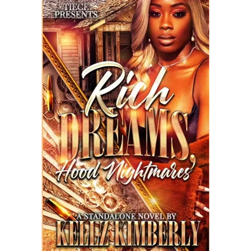 Rich Dreams, Hood Nightmares: A Standalone Novel - Paperback