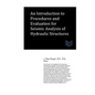 An Introduction to Procedures and Evaluation for Seismic Analysis of Hydraulic Structures - Paperback