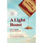 A Light Roast: Conversations with My Dead Dad - Paperback