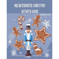My Nutcracker Christmas Activity Book For Kids Ages 5 to 10: Fun Book Of Entertaining Games And Activities For Young Kids, Coloring Designs - Paperback
