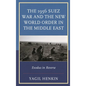 The 1956 Suez War and the New World Order in the Middle East: Exodus in Reverse - Paperback