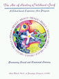 The Art of Healing Childhood Grief: A School-Based Expressive Arts Program Promoting Social and Emotional Literacy - Paperback