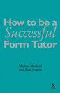 How to Be a Successful Form Tutor - Paperback