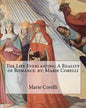 The Life Everlasting: A Reality of Romance. by: Marie Corelli - Paperback